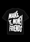 T-shirt Make Money Not Friends - Noir